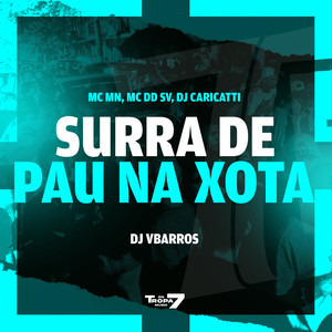Surra de Pau na Xota (Explicit)