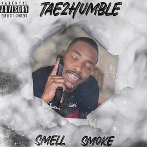 Smell Smoke (Explicit)