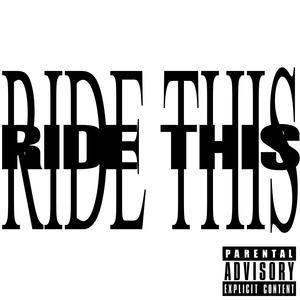 RIDE THIS (Explicit)