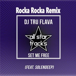 Set Me Free (DJ Rocka Rocka Remix)