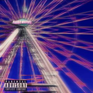 MUDDY WATERS (feat. Lord Ra) (Underwater Edition) (Explicit)