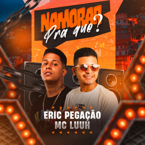 Eu Vou Namorar Pra Quê