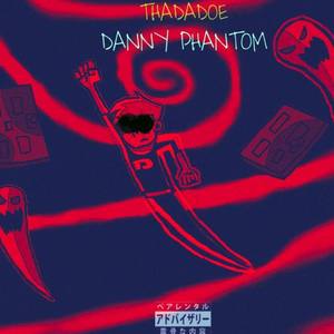 DANNY PHANTOM (Explicit)