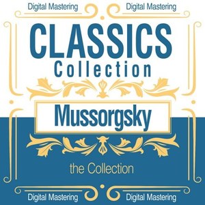 Mussorgsky, the Collection (Classics Collection)