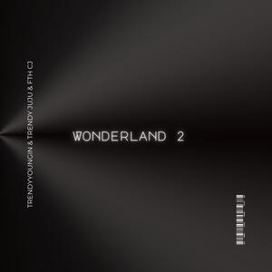 Wonderlandd 2 (feat. FTH CJ) [Explicit]