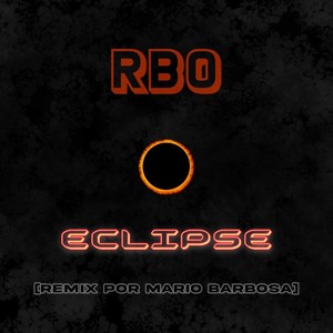 Eclipse - Rbo [Remix por Mario Barbosa]