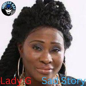 Sad Story (feat. Lady G)