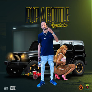 Pop a Bottle (Explicit)