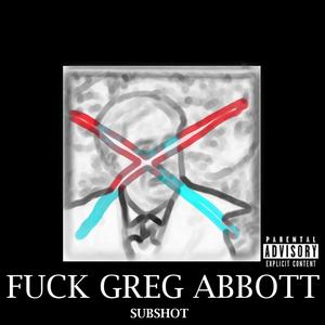 **** Greg Abbott (Explicit)