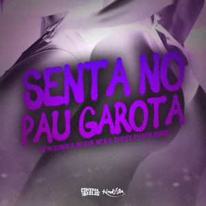 Senta No Pau Garota (Explicit)