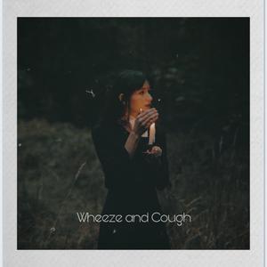 Wheeze And I Cough (feat. Bi)