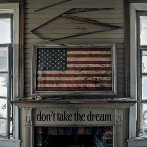 Don't Take the Dream