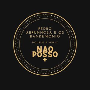 Não Posso + (Explicit)