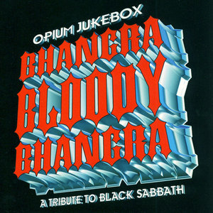 Bhangra Bloody Bhangra - A Tribute To Black Sabbath