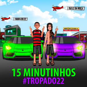 15 Minutinhos Tropa do 22 (Explicit)