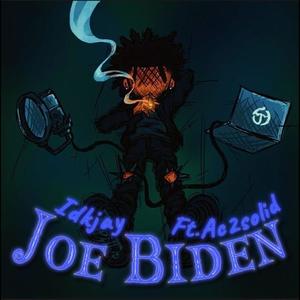 Joe Biden (feat. IdkJayy) [Explicit]