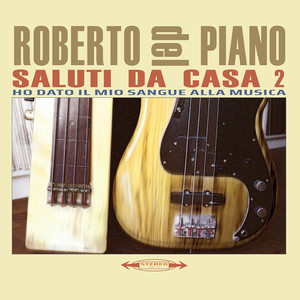 Saluti da casa / Ho dato il mio sangue alla musica 2