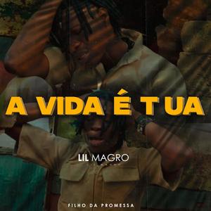 A Vida É Tua (feat. Lil Magro) [Explicit]