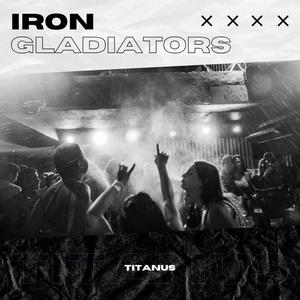 Iron Gladiators (feat. Fran Garro & Fran Garro Remix) (Hardstyle)