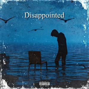 Disappointed (Explicit)