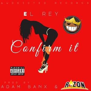 r1zon - Confirm It (feat. Elreythekidd) (Explicit)