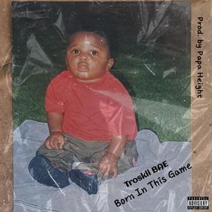 Born in this Game (Explicit)