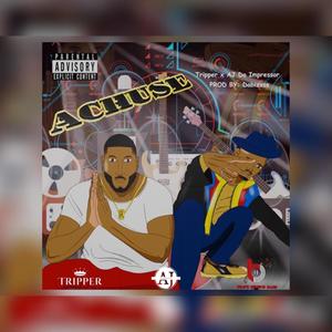 Achuse (feat. Aj Da Impressor) (Explicit)