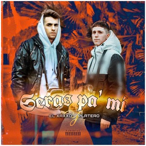 Seras Pa' Mi (Explicit)