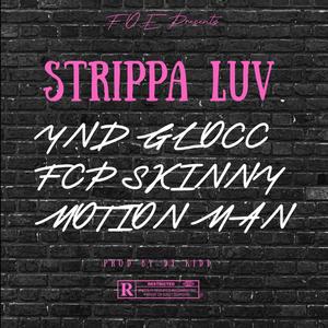 STRIPPA LOVE (feat. FCP SKINNY & MOTION MAN) (Explicit)