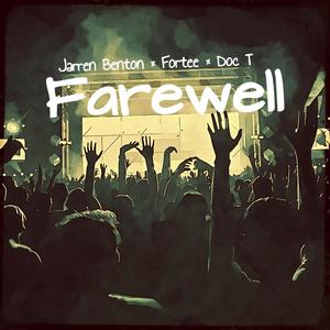 Farewell (feat. Jarren Benton & Fortee) [Explicit]