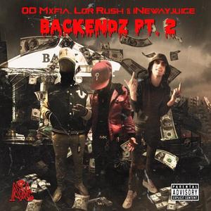 Backendz, Pt. 2 (feat. Lor Rush & 1NEWAYJUICE) [Explicit]