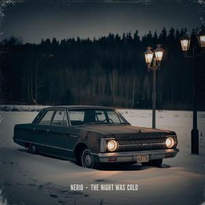 The Night Was Cold