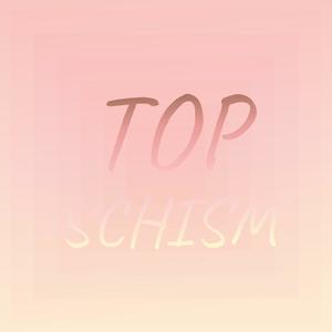 Top Schism