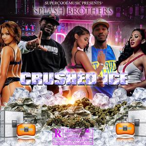 Crushed Ice(feat. R Two) (Explicit)
