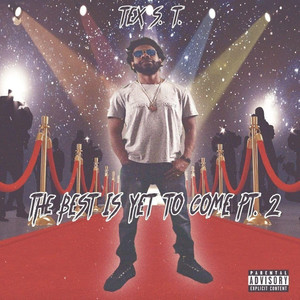 THE BEST IS YET TO COME PART 2 (Explicit)