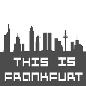 This Is Frankfurt