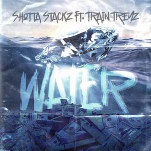 Water (feat. Train Treyz) [Explicit]