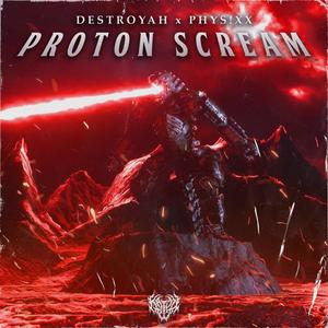 Proton Scream