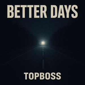 Better Days (Explicit)