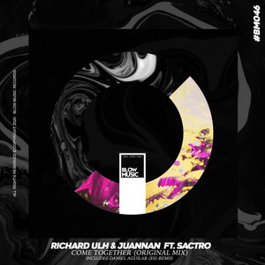 Come Together(feat. Sactro) (Daniel Aguilar|ES|Remix)