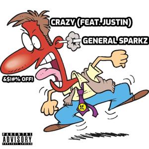 Crazy (feat. Justin) [Explicit]