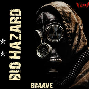 Biohazard (feat. Braave)