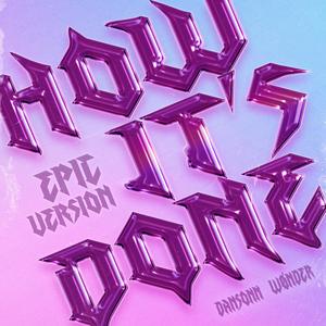 How It's Done (feat. Wønder) (Epic Version)