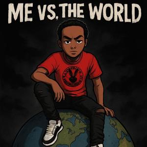 Me Vs The World (Explicit)