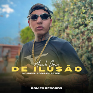 Mundo Cheio de Ilusão (Explicit)