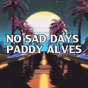 No sad days (Explicit)