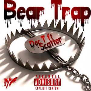 Bear Trap (feat. Scatter) (Explicit)