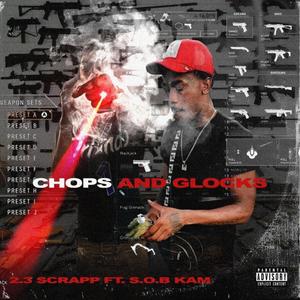 Chops And Glocks (Explicit)