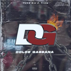 Dolce Gabbana (feat. J. Trills) [Explicit]