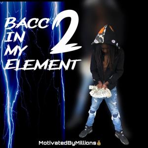 BACC IN MY ELEMENT 2 (Explicit)